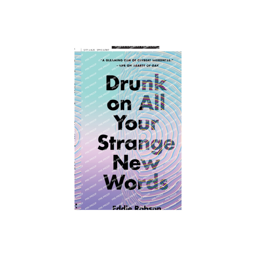 Drunk on All Your Strange New Words (häftad, english) St Martin's Press