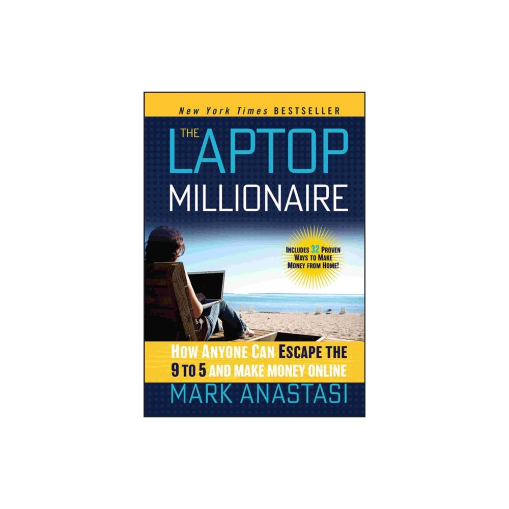 The Laptop Millionaire (inbunden, english) John Wiley & Sons Inc