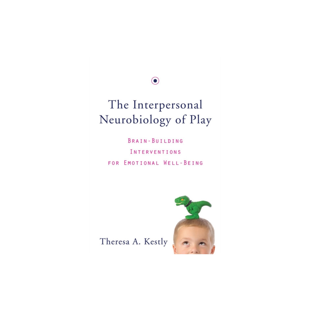 The Interpersonal Neurobiology of Play (inbunden, english) WW Norton & Co