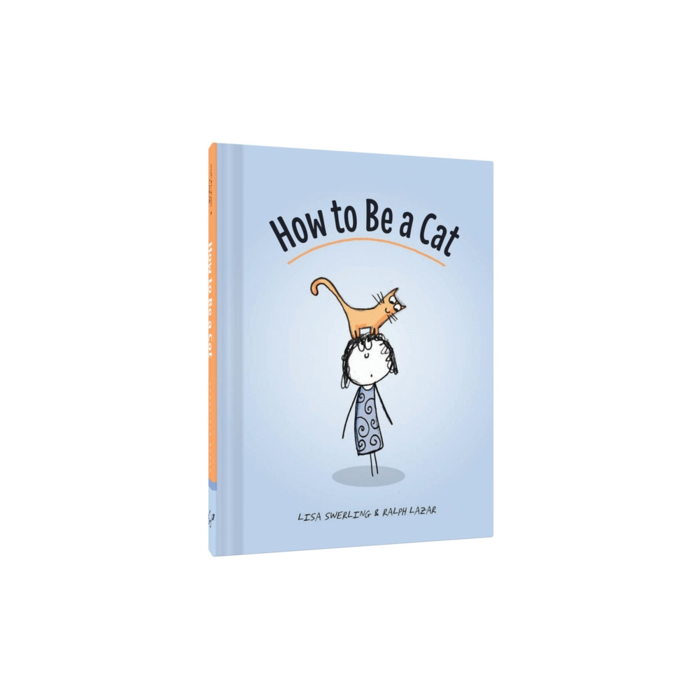 How to Be a Cat (inbunden, english) Chronicle Books