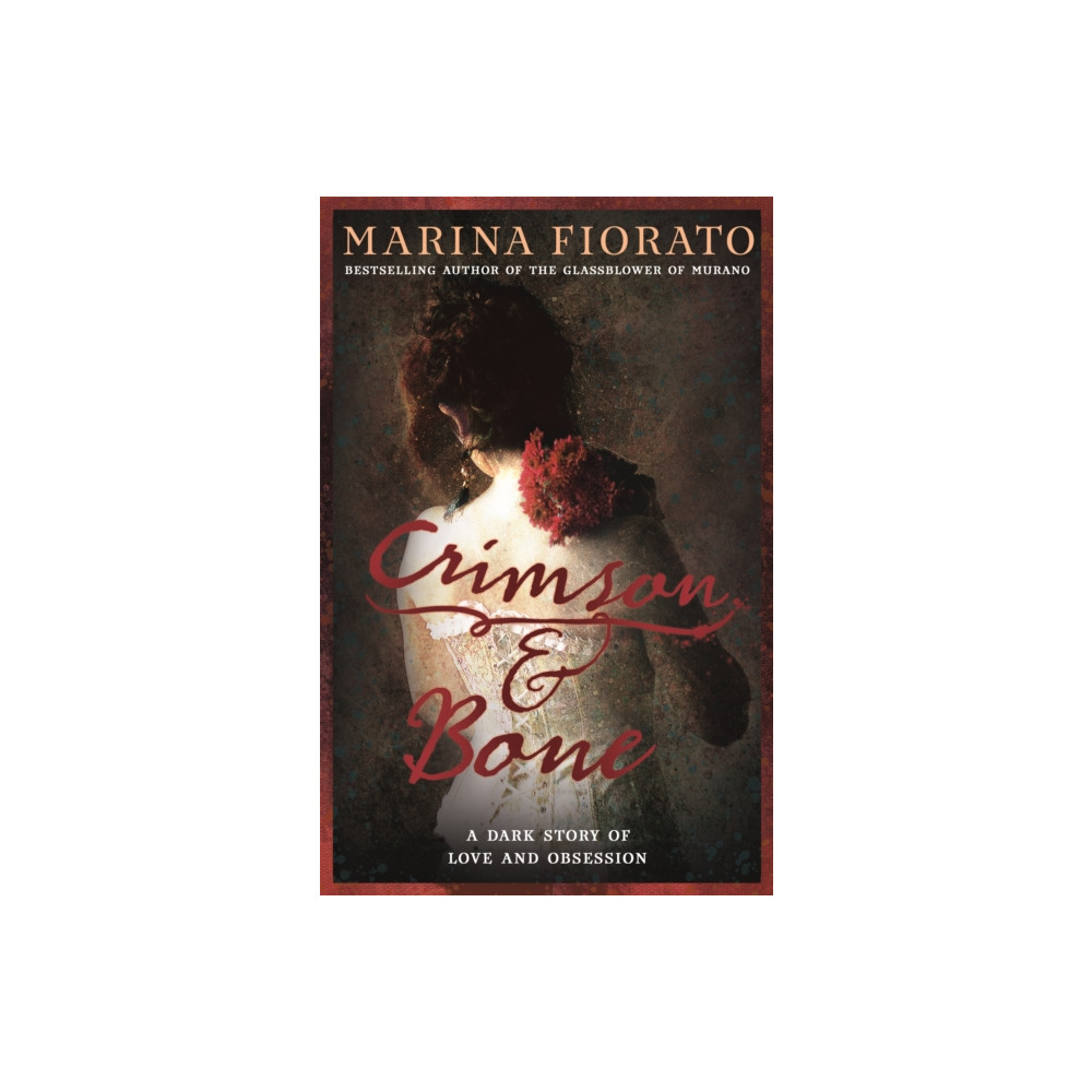 Crimson and Bone: a dark and gripping tale of love and obsession (häftad, english) Hodder & Stoughton