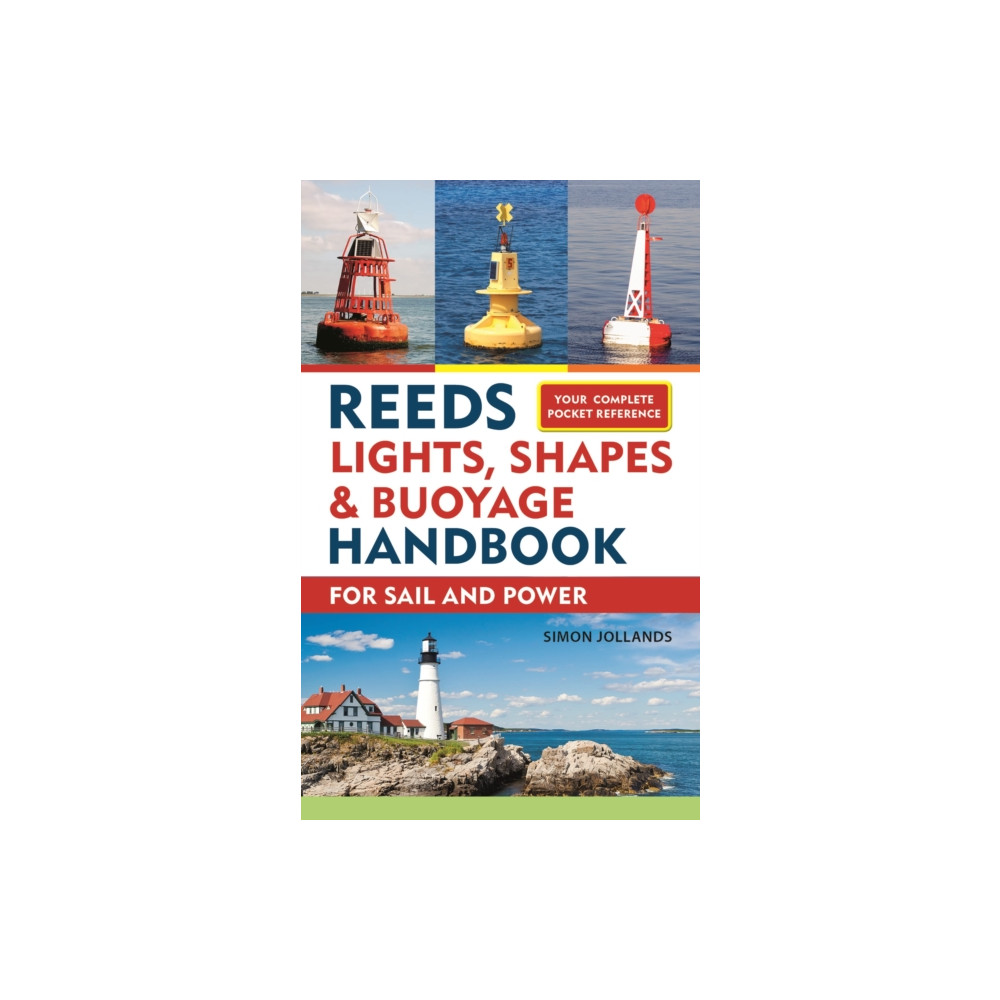 Reeds Lights, Shapes and Buoyage Handbook (häftad, english) Bloomsbury Publishing PLC