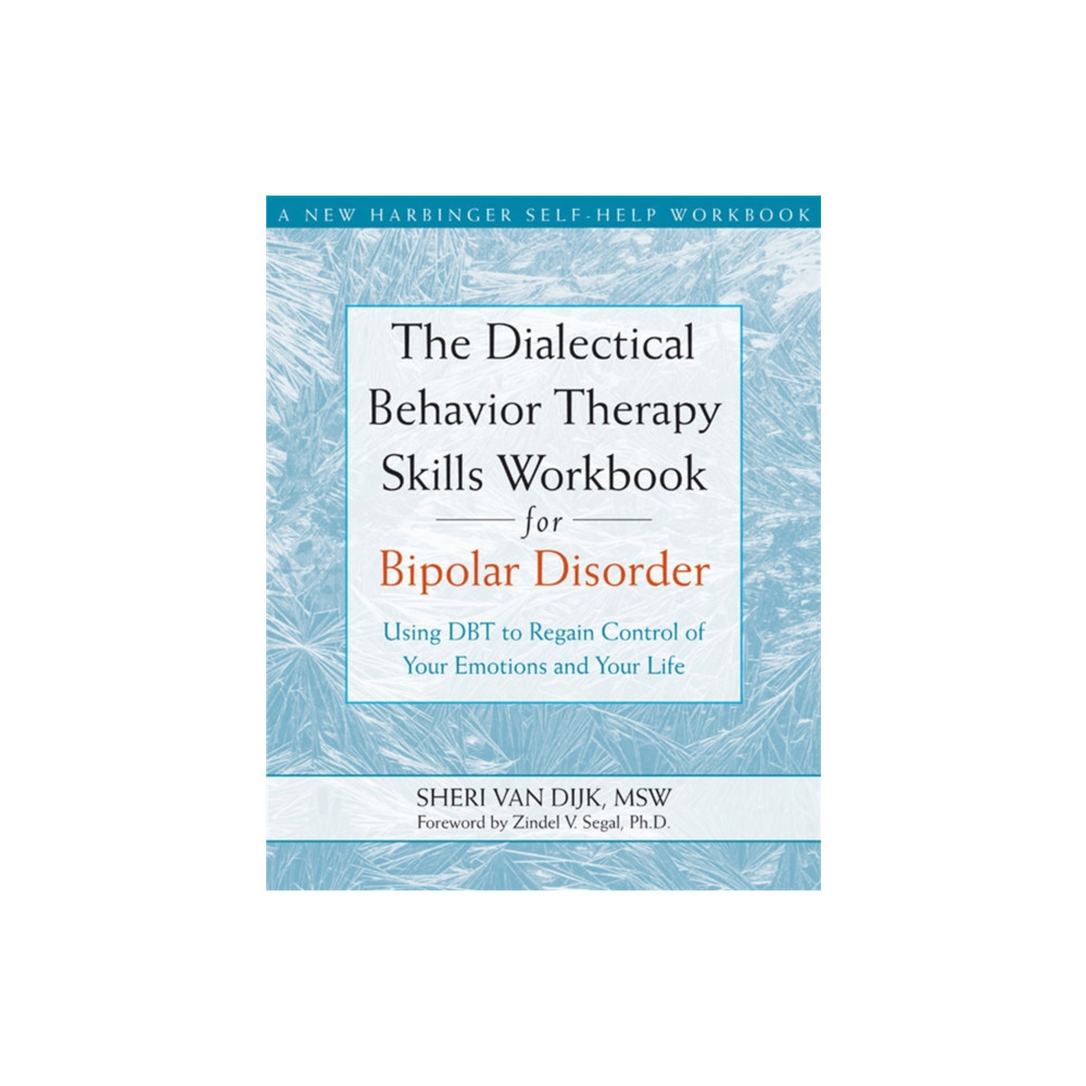 The Dialectical Behavior Therapy Skills Workbook for Bipolar Disorder (häftad, english) New Harbinger Publications