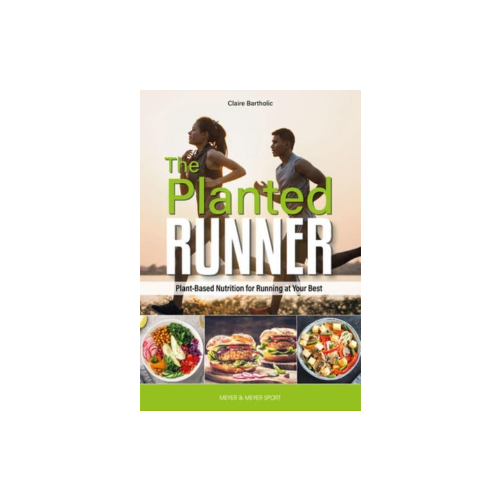 The Planted Runner (häftad, english) Meyer & Meyer Sport (UK) Ltd