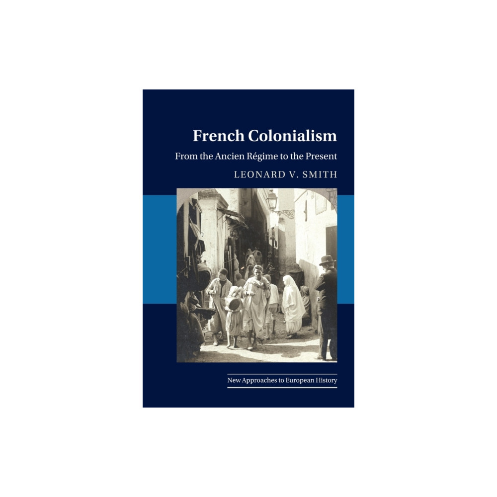 French Colonialism (häftad, english) Cambridge University Press