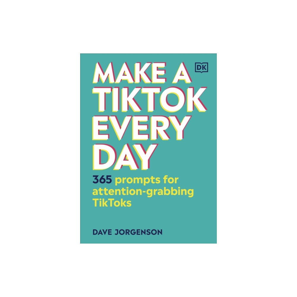 Make a TikTok Every Day (inbunden, english) Dorling Kindersley Ltd