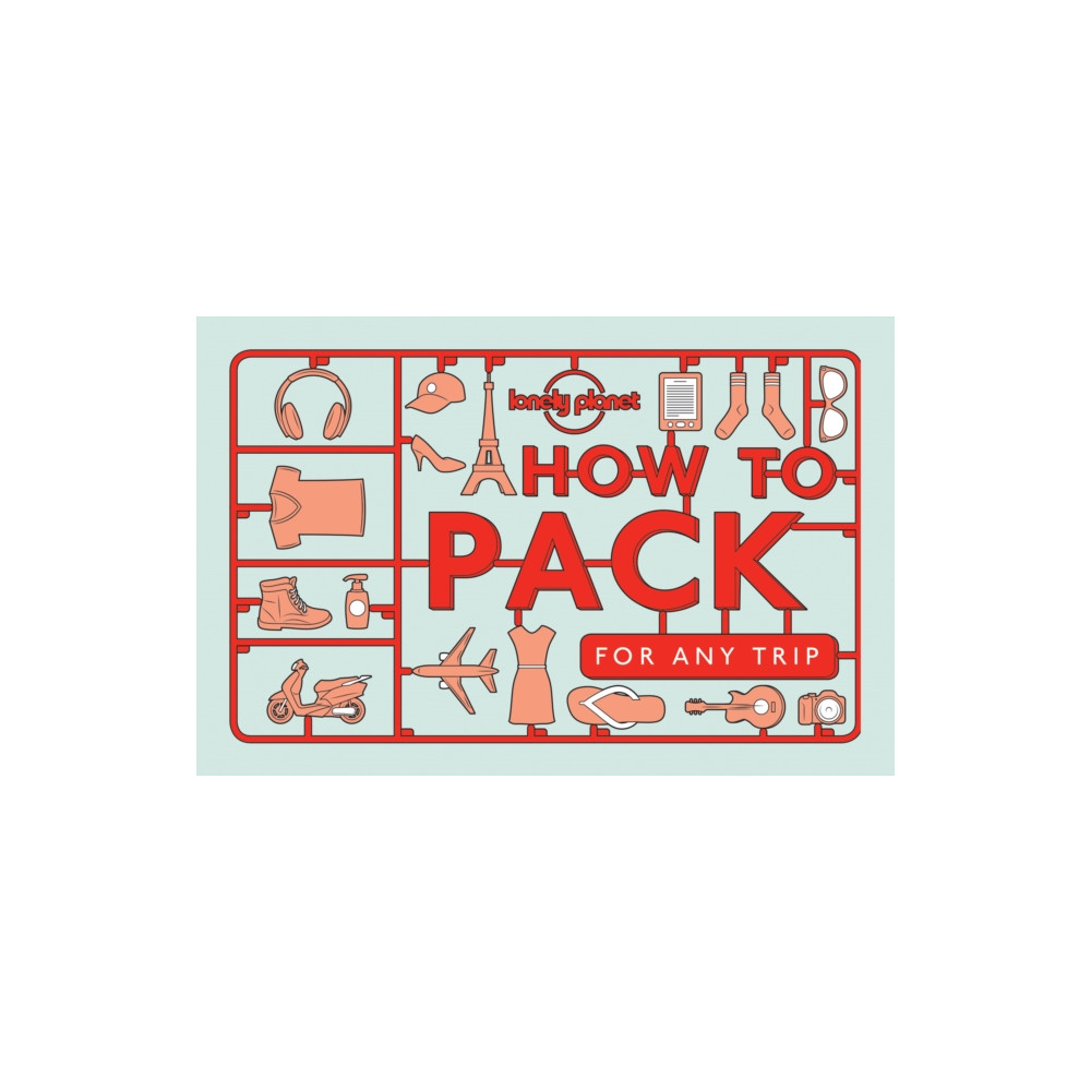 Lonely Planet How to Pack for Any Trip (häftad, english) Lonely Planet Publications Ltd