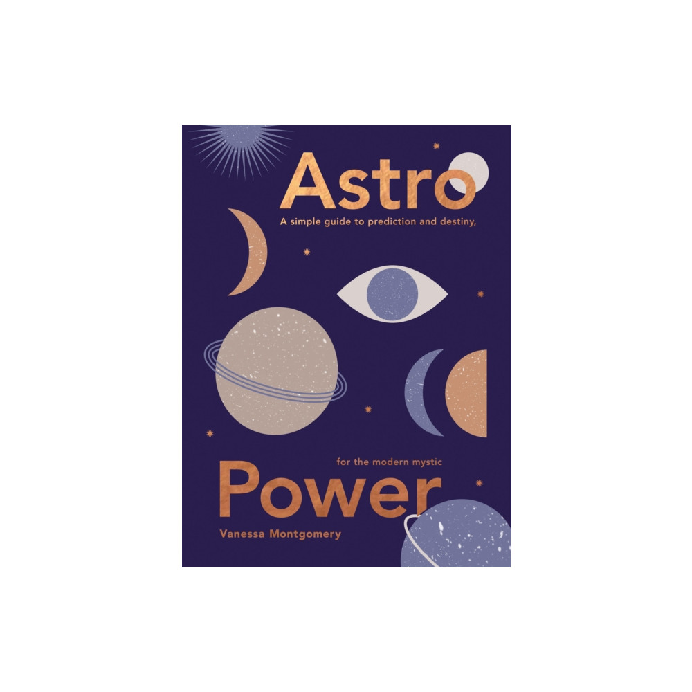 Astro Power (inbunden, english) Quadrille Publishing Ltd