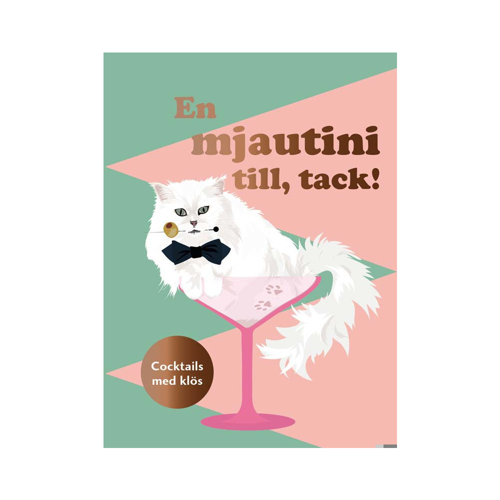 En mjautini till, tack! : cocktails med klös (inbunden) Mark Davison