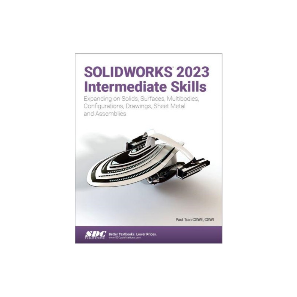 SOLIDWORKS 2023 Intermediate Skills (häftad, english) SDC Publications