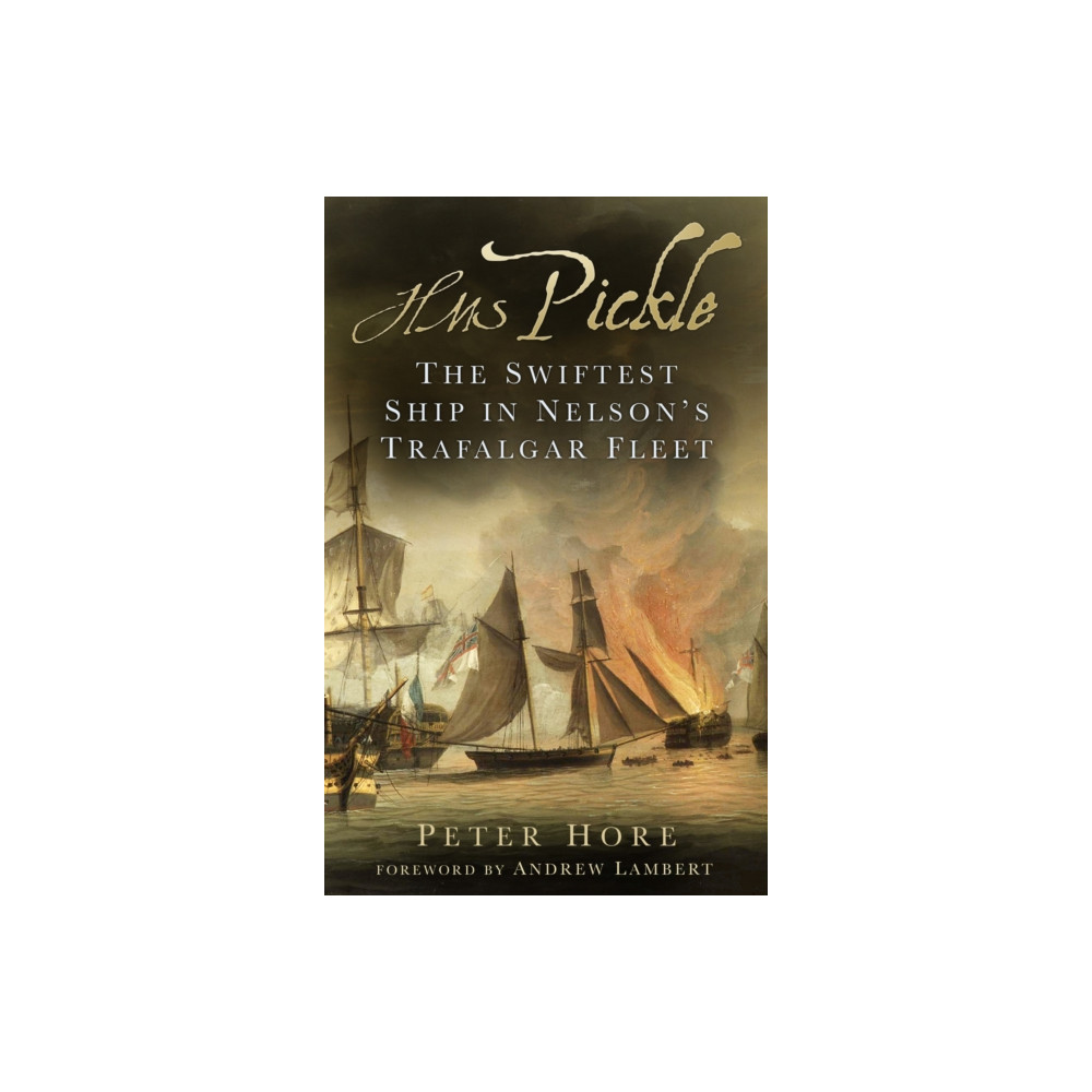 HMS Pickle (häftad, english) The History Press Ltd