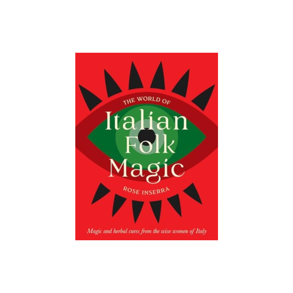 The World of Italian Folk Magic (inbunden, english) Rockpool Publishing