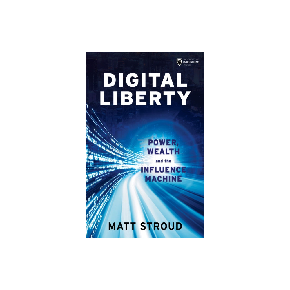 Digital Liberty (häftad, english) Legend Press Ltd