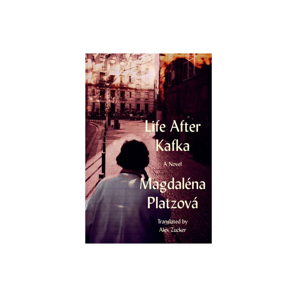Life After Kafka (häftad, english) Bellevue Literary Press