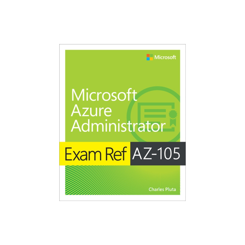 Exam Ref AZ-104 Microsoft Azure Administrator (häftad, english) Pearson Education (US)