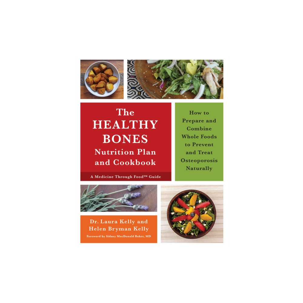 The Healthy Bones Nutrition Plan and Cookbook (häftad, english) Chelsea Green Publishing Co