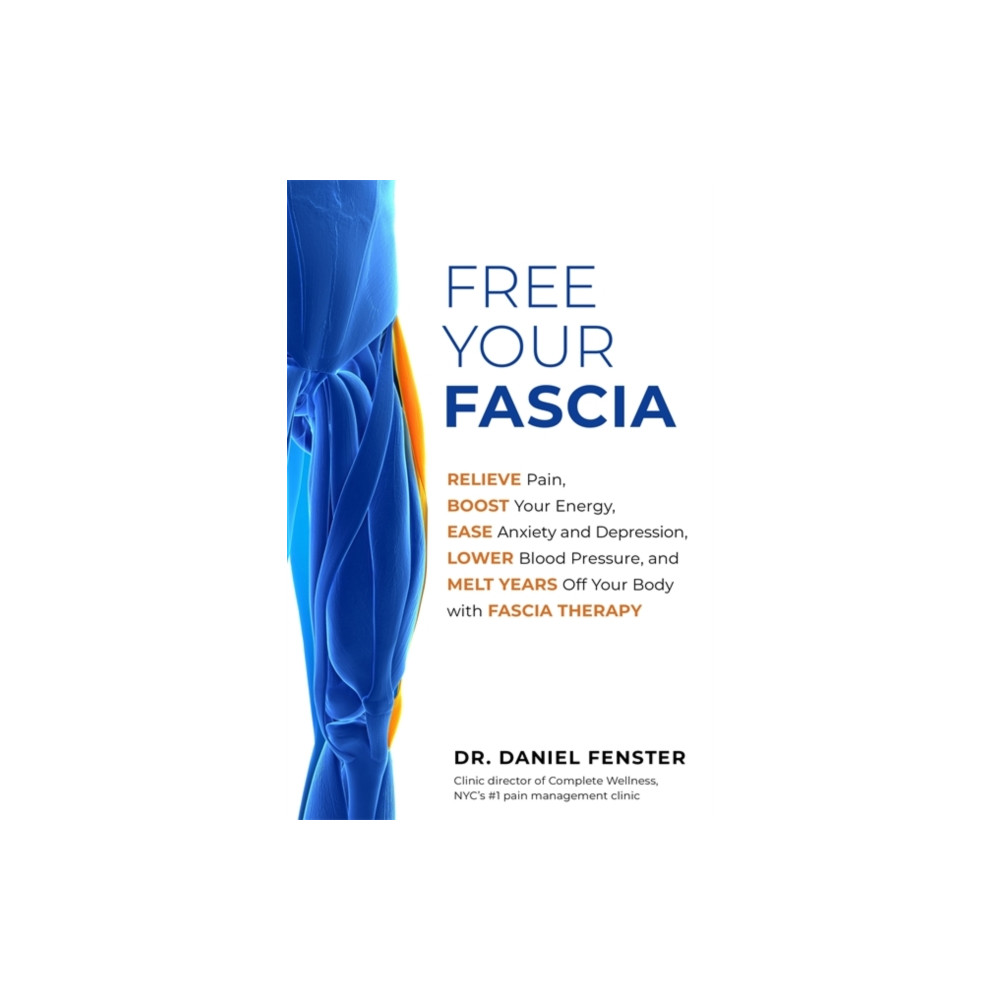 Free Your Fascia (häftad, english) Hay House UK Ltd