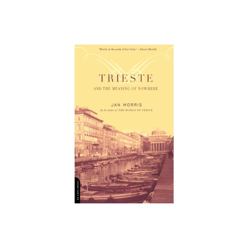 Trieste And The Meaning Of Nowhere (häftad, english) Hachette Books