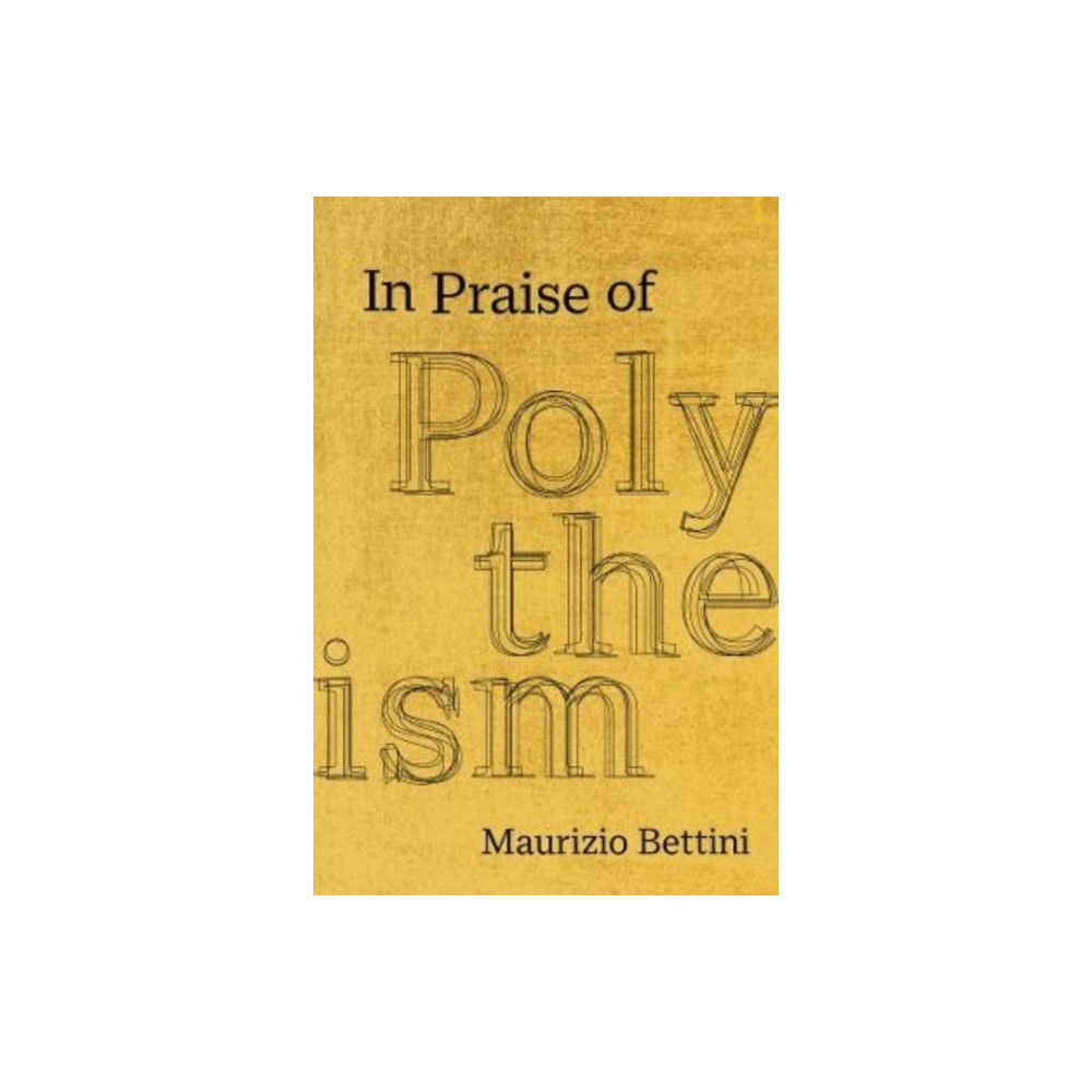 In Praise of Polytheism (inbunden, english) University of california press