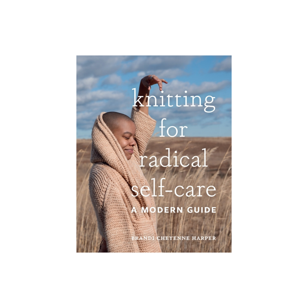 Knitting for Radical Self-Care (inbunden, english) Abrams