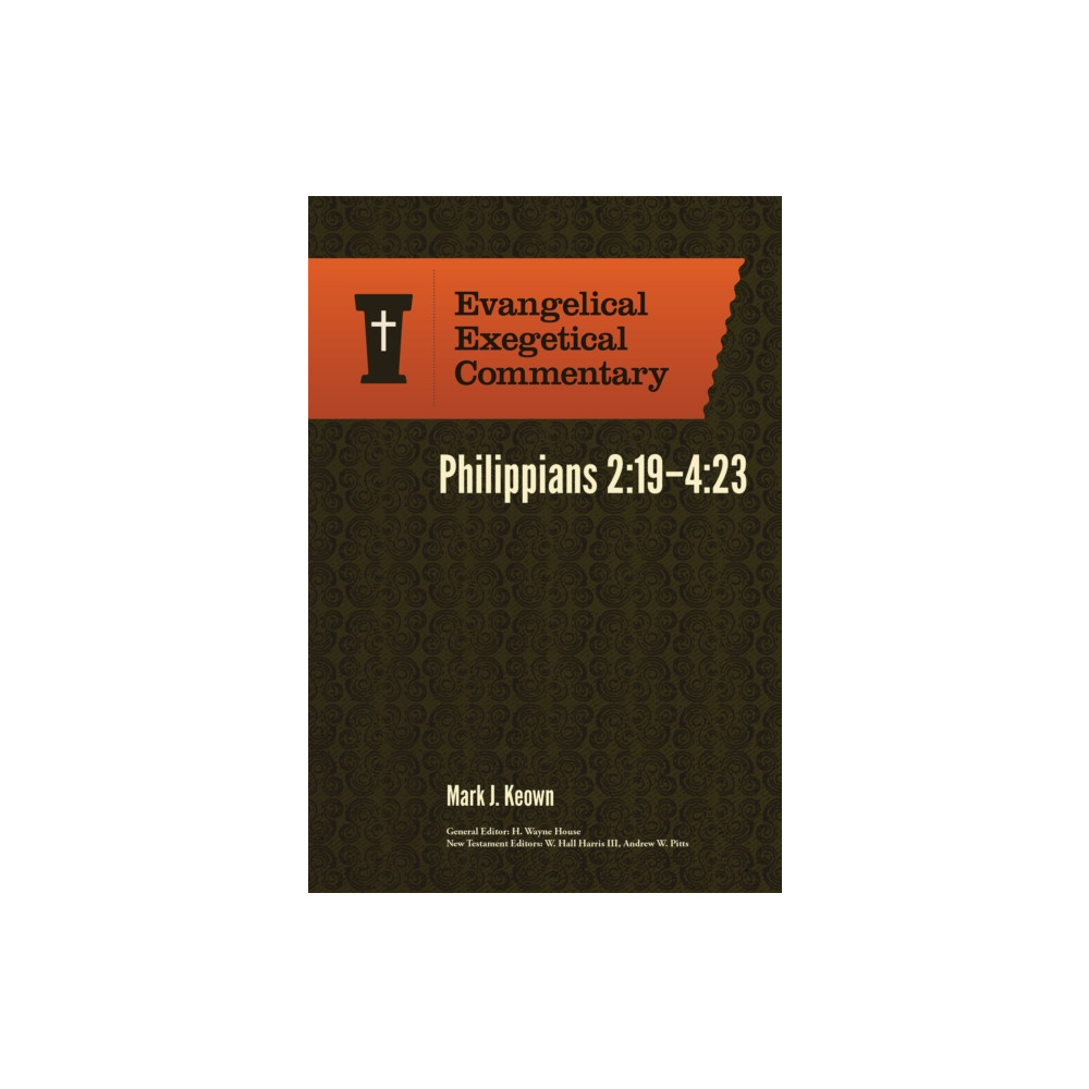 Philippians 2:19–4:23: Evangelical Exegetical Comm entary (inbunden, english) Faithlife Corporation