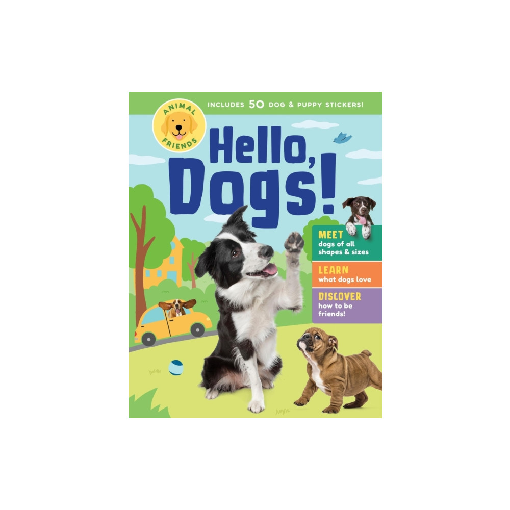 Animal Friends: Hello, Dogs! (inbunden, english) Workman Publishing