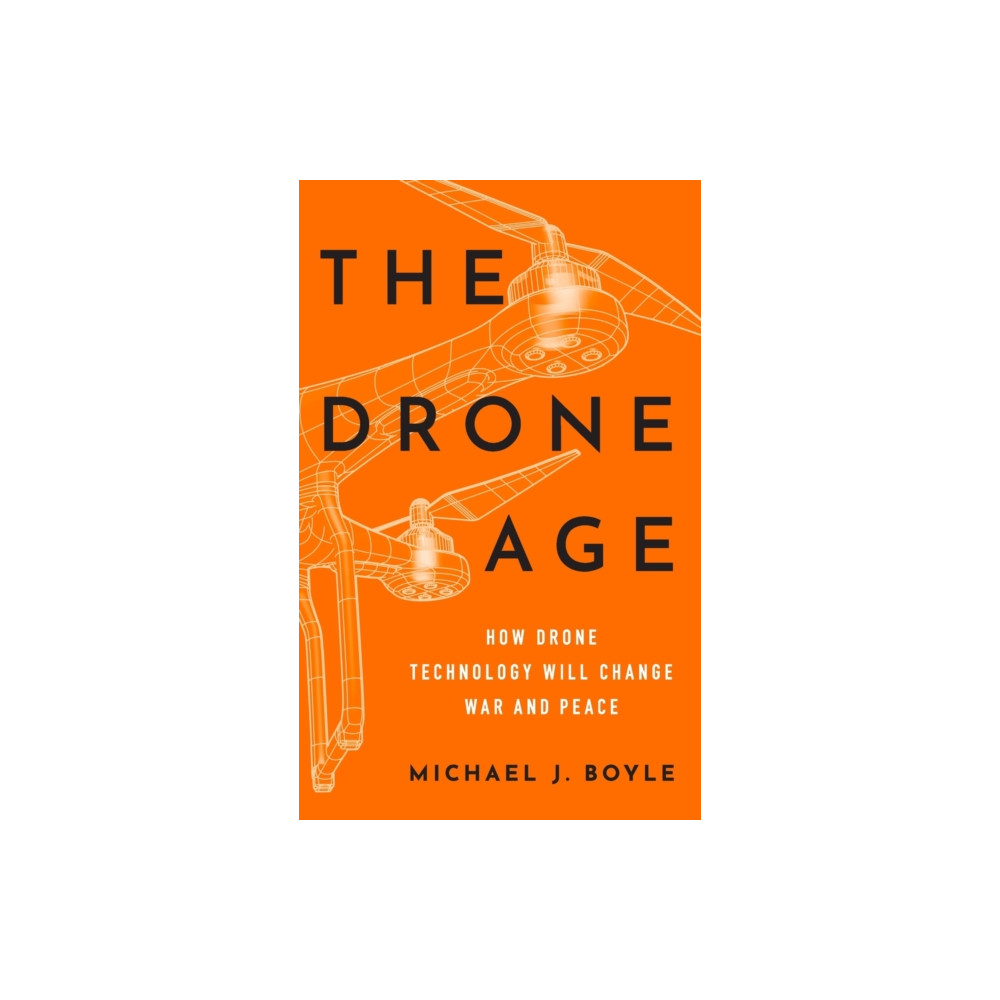 The Drone Age (inbunden, english) Oxford University Press Inc