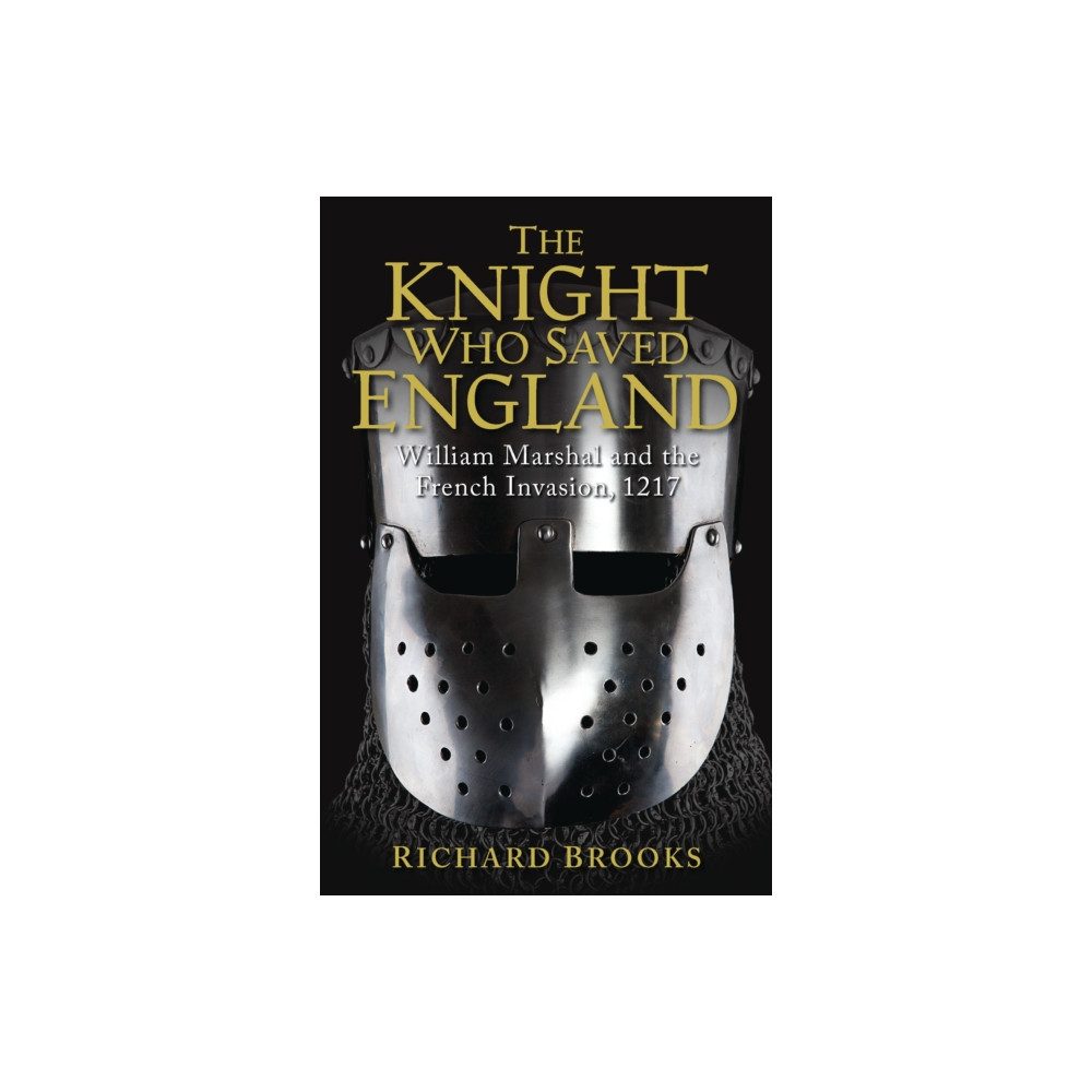 The Knight Who Saved England (häftad, english) Bloomsbury Publishing PLC