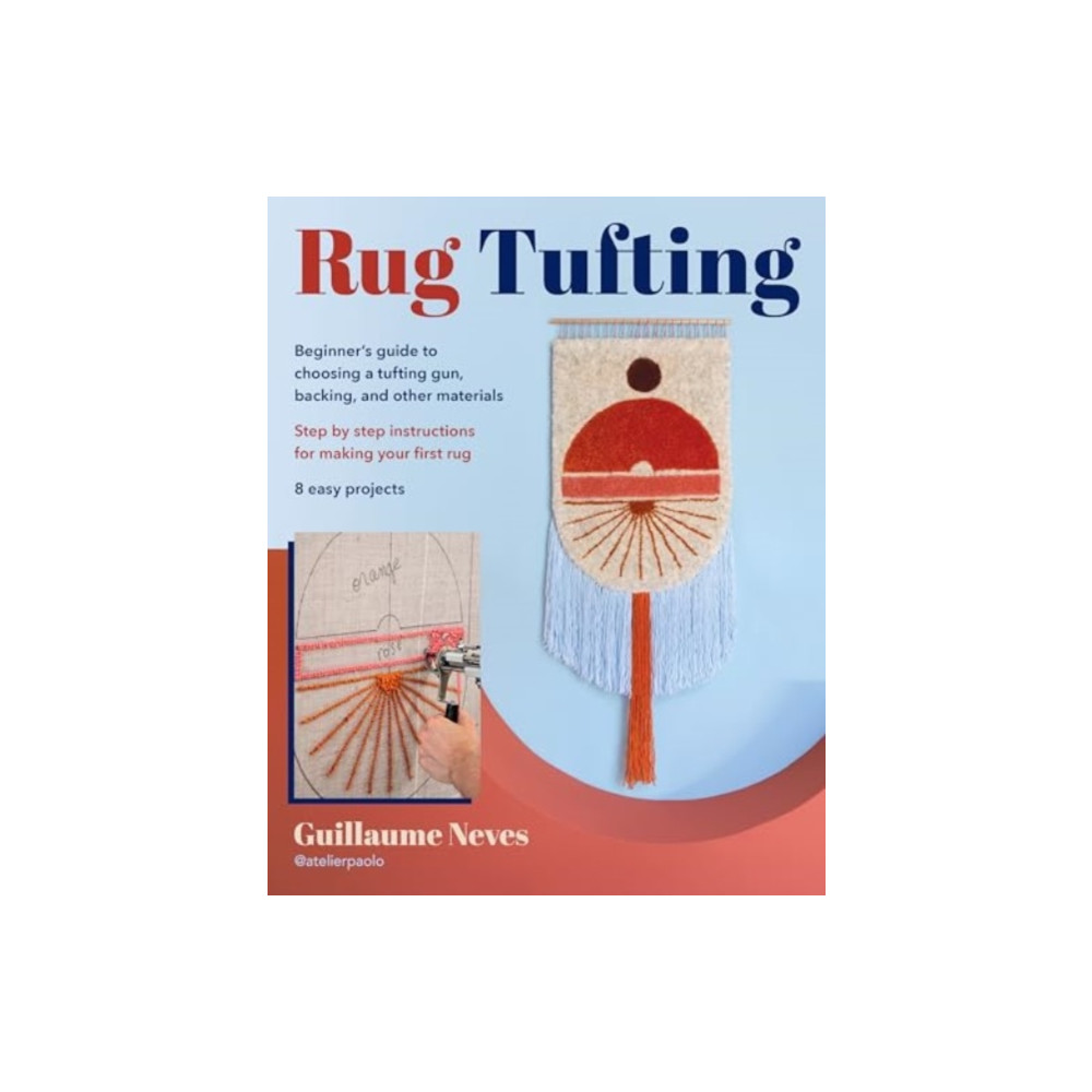 Rug Tufting (häftad, english) Stackpole Books