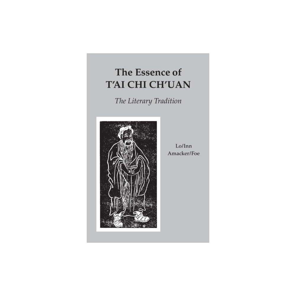 The Essence of T'ai Chi Ch'uan (häftad, english) North Atlantic Books,U.S.