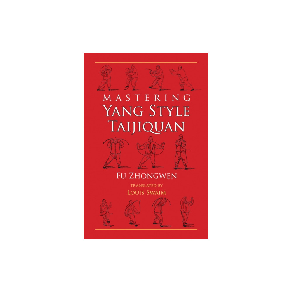 Mastering Yang Style Taijiquan (häftad, english) North Atlantic Books,U.S.