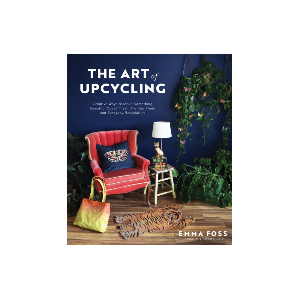 The Art of Upcycling (häftad, english) Page Street Publishing Co.