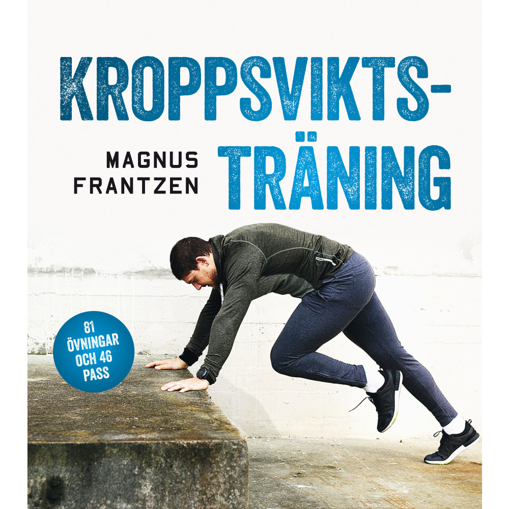 Kroppsviktsträning : 81 övningar och 46 effektiva program som ger resultat (inbunden) Tukan Förlag