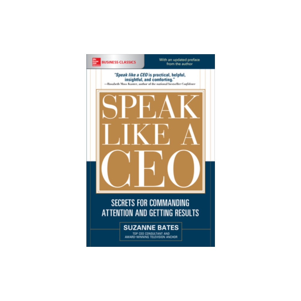 Speak Like a CEO: Secrets for Commanding Attention and Getting Results (häftad, english) McGraw-Hill Education
