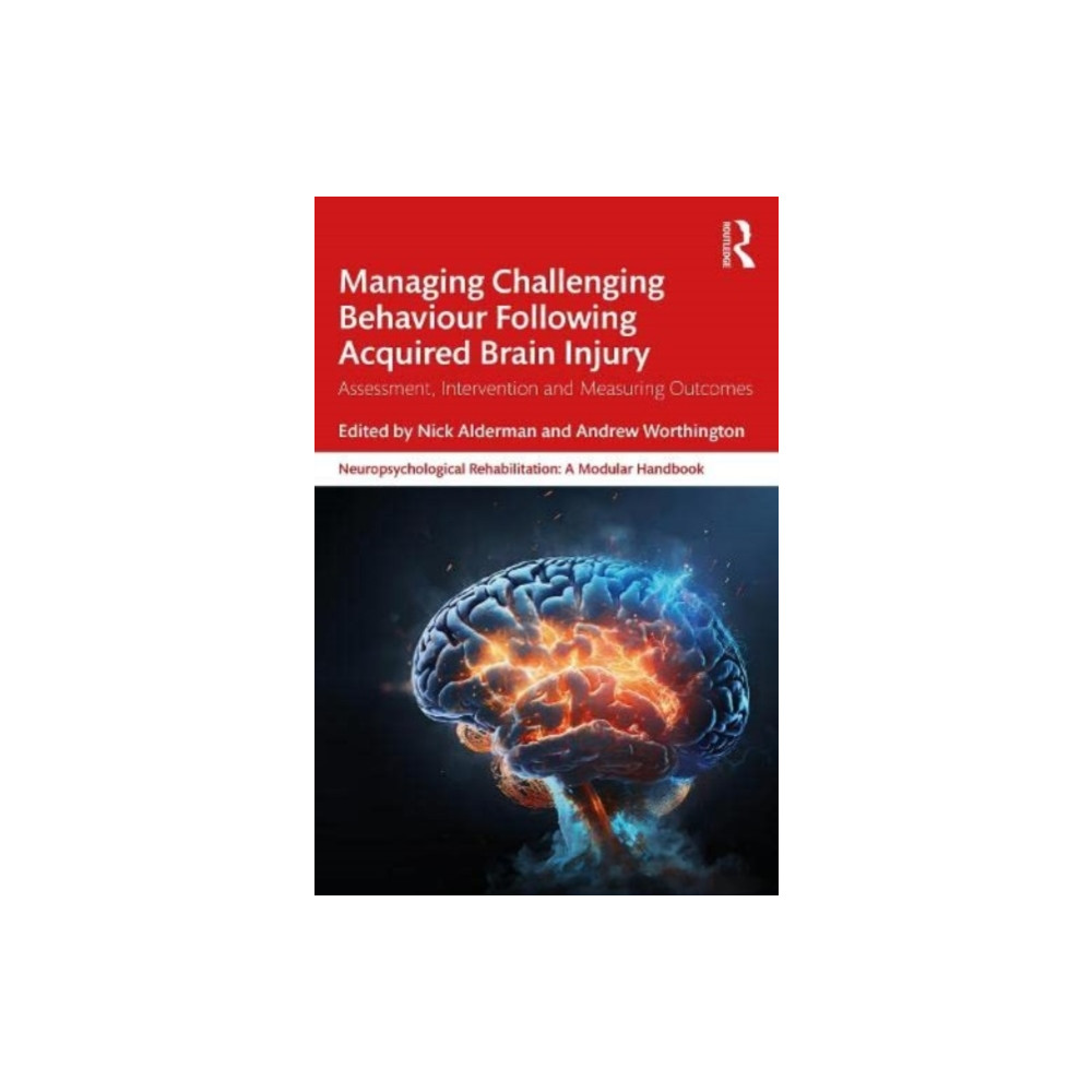 Managing Challenging Behaviour Following Acquired Brain Injury (häftad, english) Taylor & francis ltd