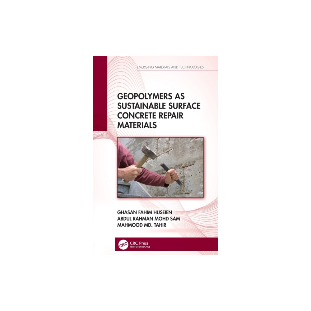 Geopolymers as Sustainable Surface Concrete Repair Materials (inbunden, english) Taylor & francis ltd