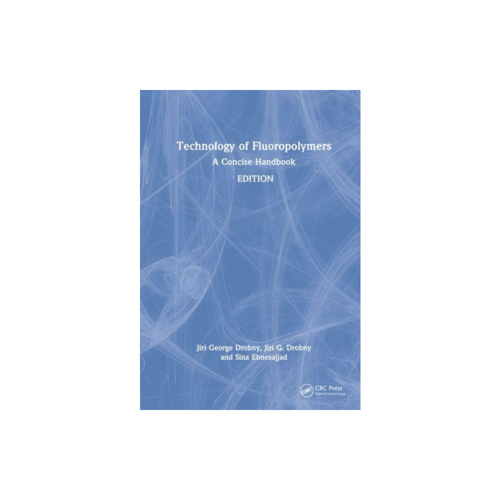 Technology of Fluoropolymers (inbunden, english) Taylor & francis ltd