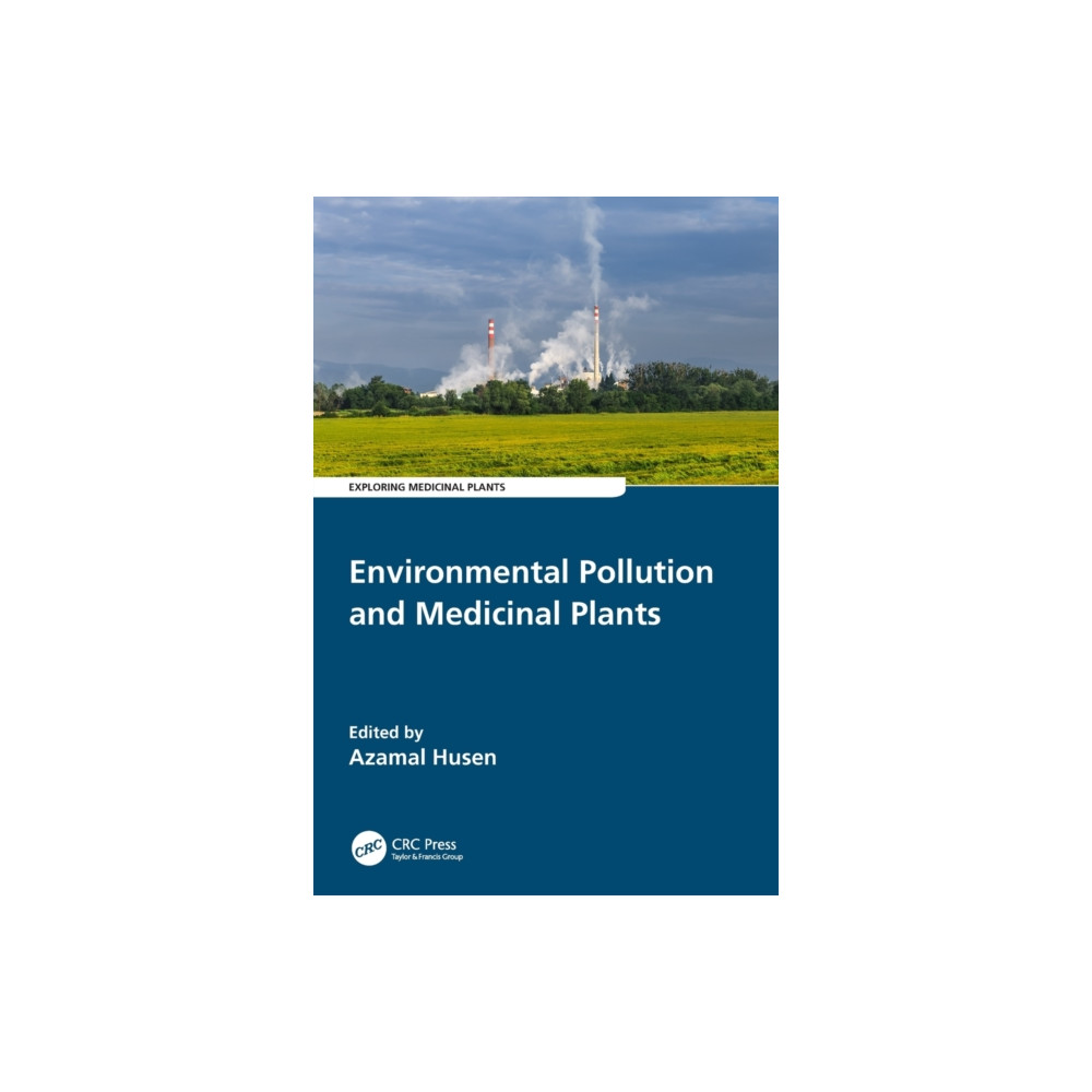 Environmental Pollution and Medicinal Plants (häftad, english) Taylor & francis ltd