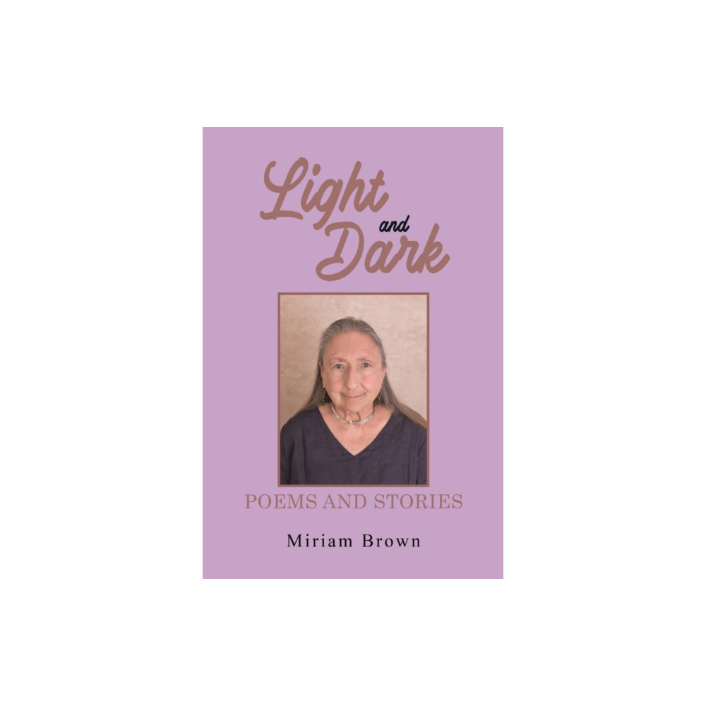Light and Dark: Poems and Stories (häftad, english) Austin Macauley Publishers