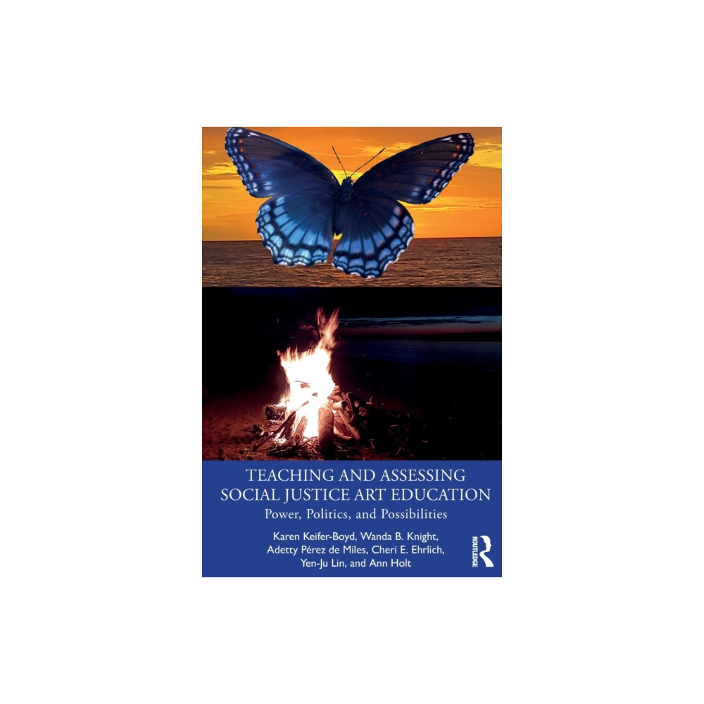 Teaching and Assessing Social Justice Art Education (häftad, english) Taylor & francis ltd