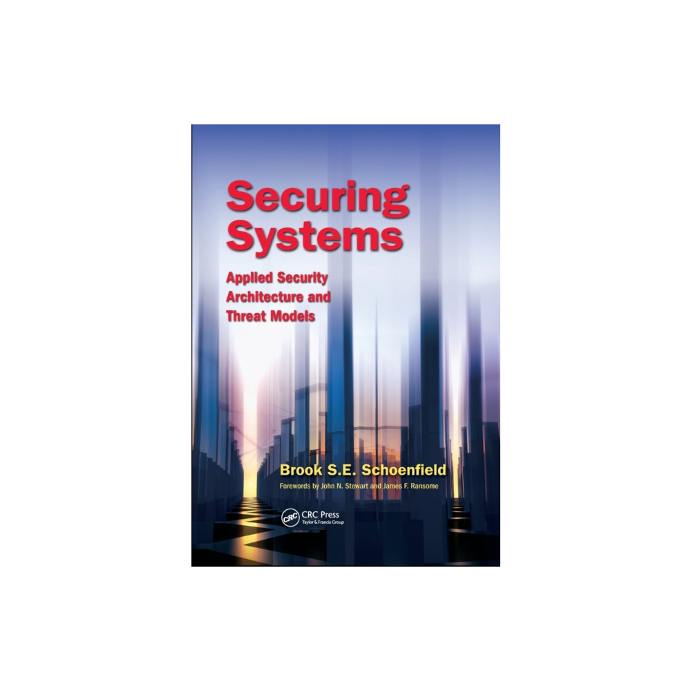 Securing Systems (häftad, english) Taylor & francis ltd