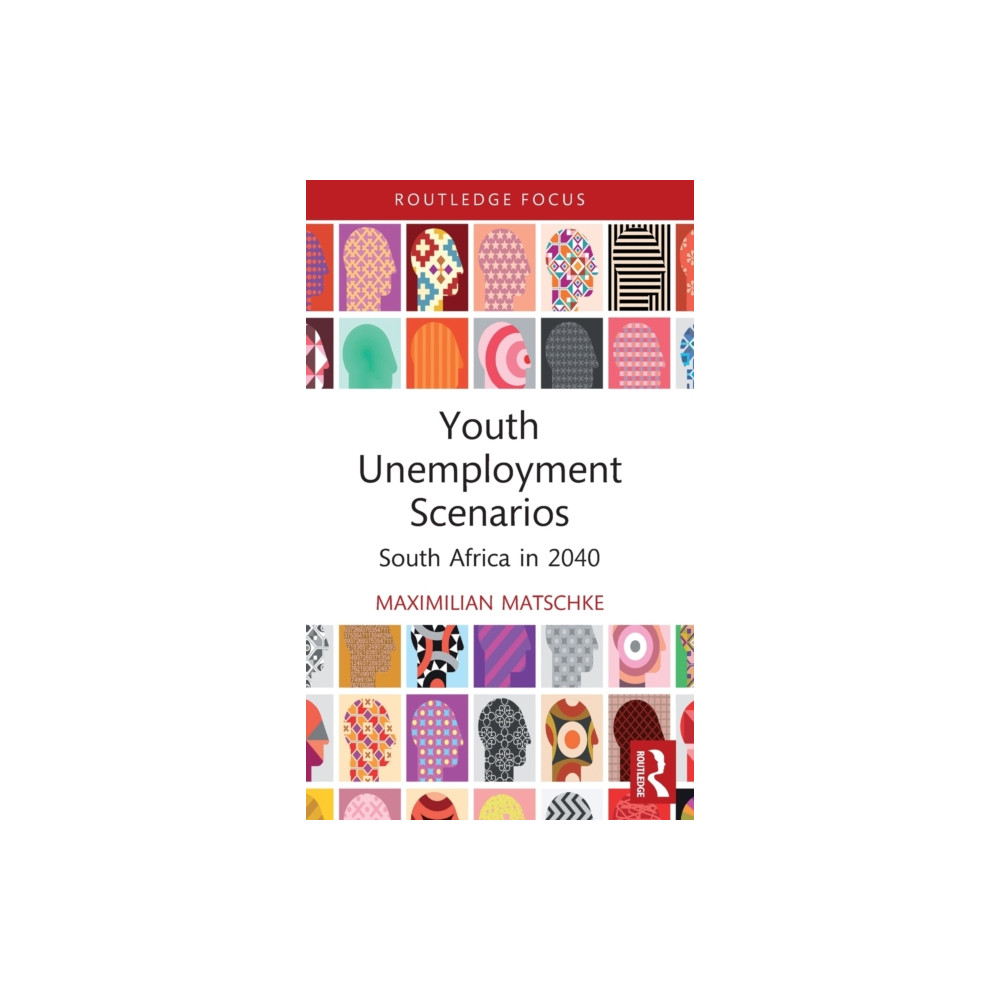 Youth Unemployment Scenarios (inbunden, english) Taylor & francis ltd