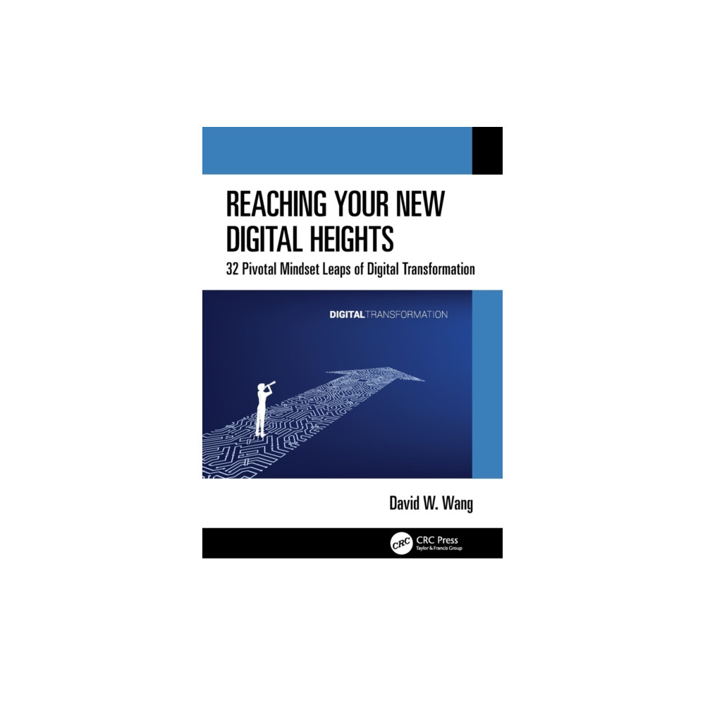 Reaching Your New Digital Heights (häftad, english) Taylor & francis ltd