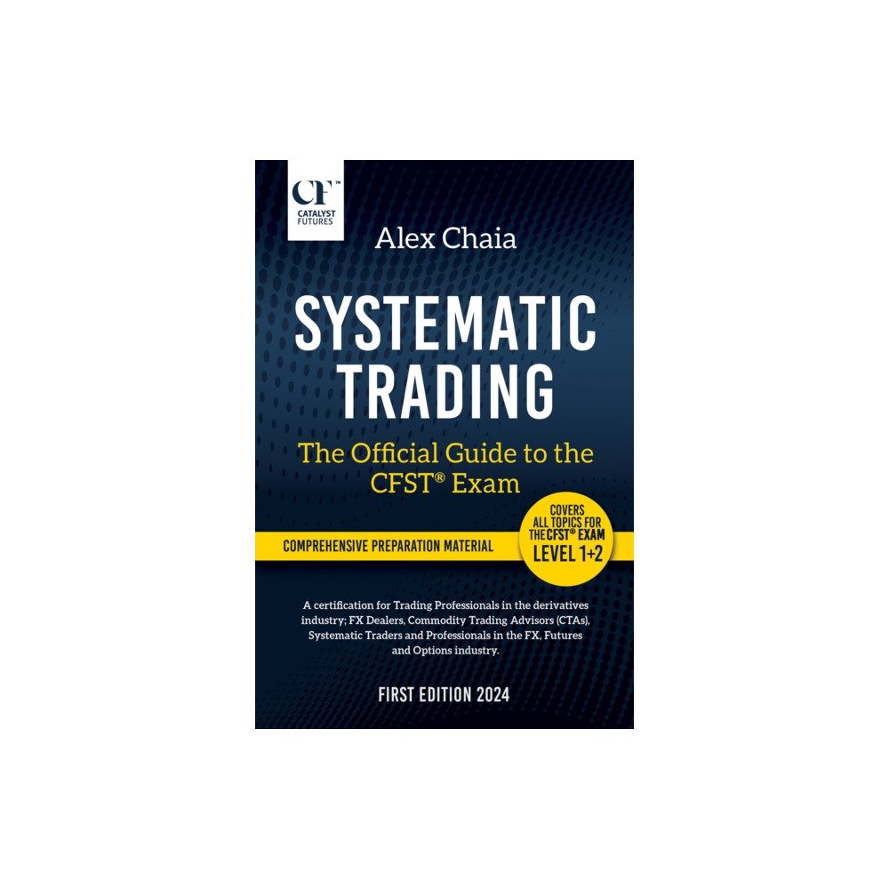Systematic Trading - The Official Guide to the CFST (R) Exam (häftad, english) Austin Macauley Publishers