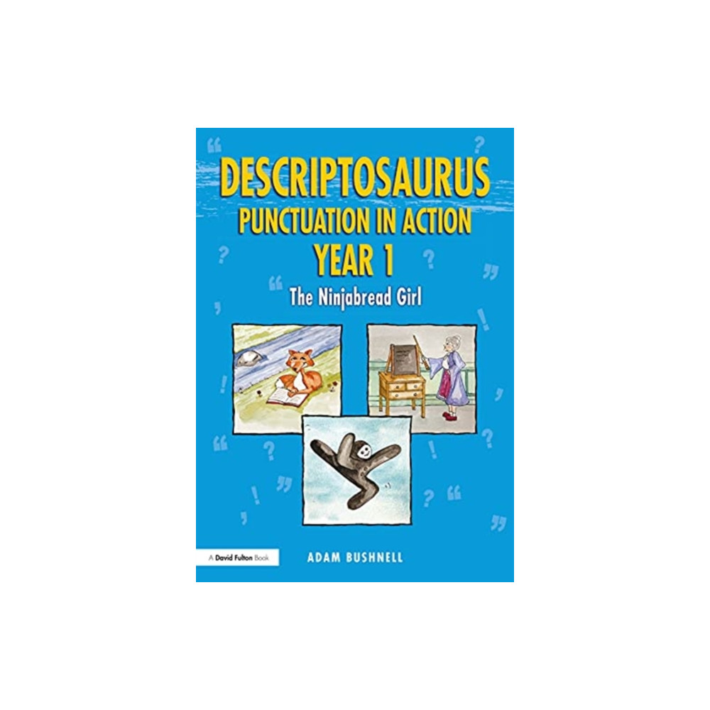 Taylor & francis ltd Descriptosaurus Punctuation in Action Year 1: The Ninjabread Girl (häftad, eng)