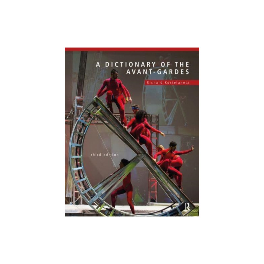 A Dictionary of the Avant-Gardes (häftad, english) Taylor & francis ltd