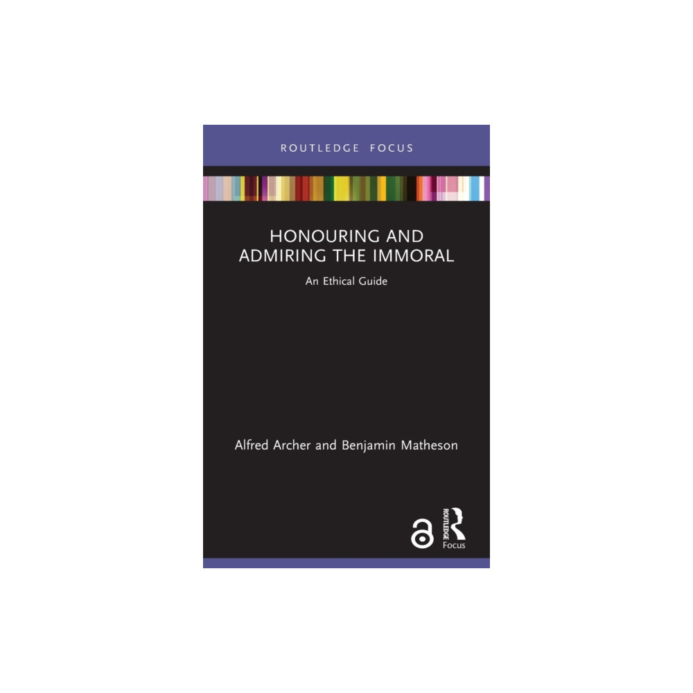 Honouring and Admiring the Immoral (häftad, english) Taylor & francis ltd
