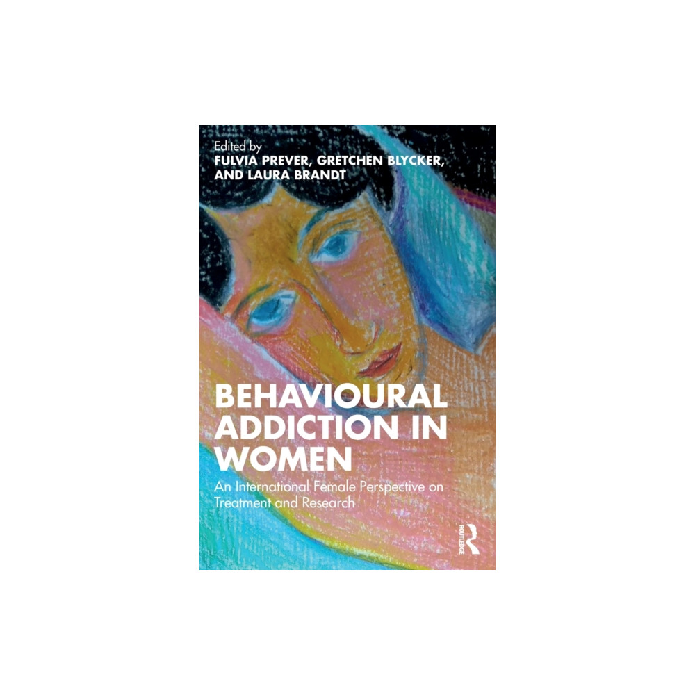 Behavioural Addiction in Women (häftad, english) Taylor & francis ltd