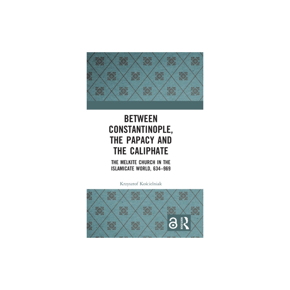 Between Constantinople, the Papacy, and the Caliphate (inbunden, english) Taylor & francis ltd