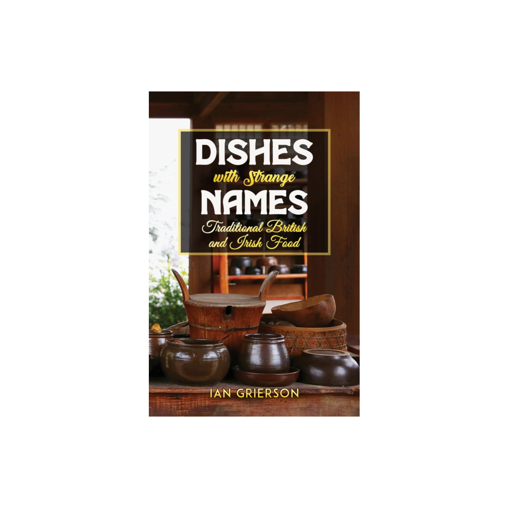 Dishes with Strange Names (häftad, english) Austin Macauley Publishers